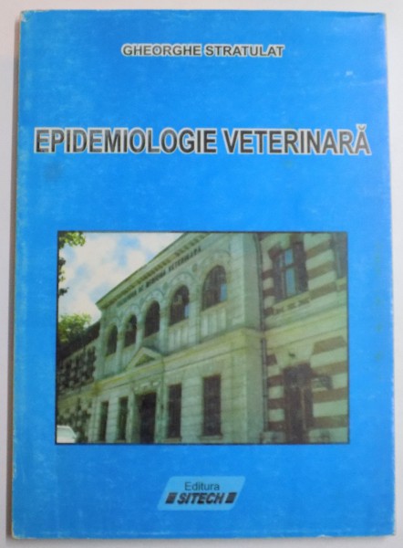EPIDEMOLOGIE VETERINARA de GHEORGHE STRATULAT , 2001