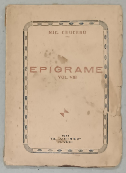 EPIGRAME de NIC. CRUCERU , VOLUMUL VIII , 1944