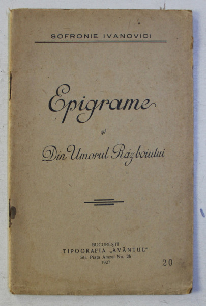 EPIGRAME SI DIN UMORUL RAZBOIULUI de SOFRONIE IVANOVICI , 1927