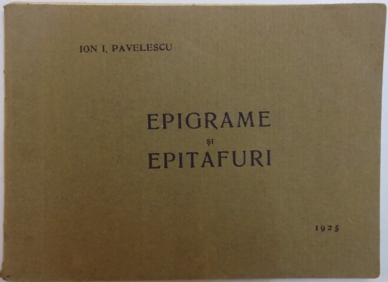 EPIGRAME SI EPITAFURI de ION I. PAVELESCU , 1925