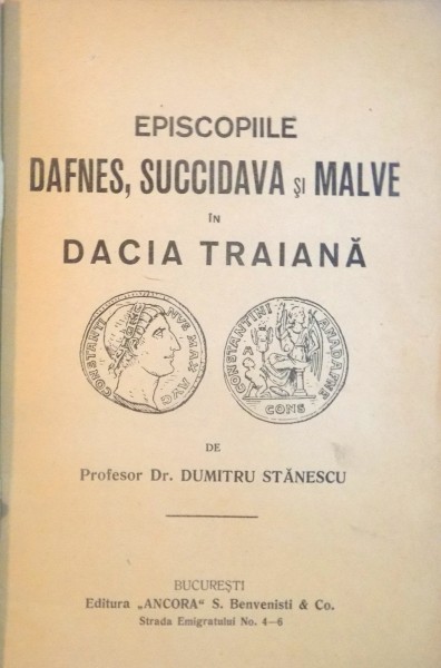 EPISCOPIILE DAFNES, SUCCIDAVA SI MALVE IN DACIA TRAIANA de DUMITRU STANESCU