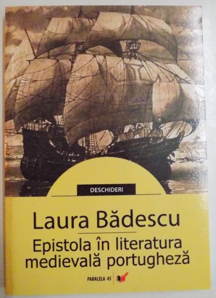 EPISTOLA IN LITERATURA MEDIEVALA PORTUGHEZA de LAURA BADESCU , 2007