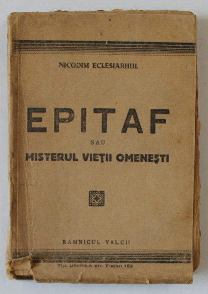 EPITAF SAU MISTERUL VIETII OMENESTI de NICODIM ECLESIARHUL , 1944