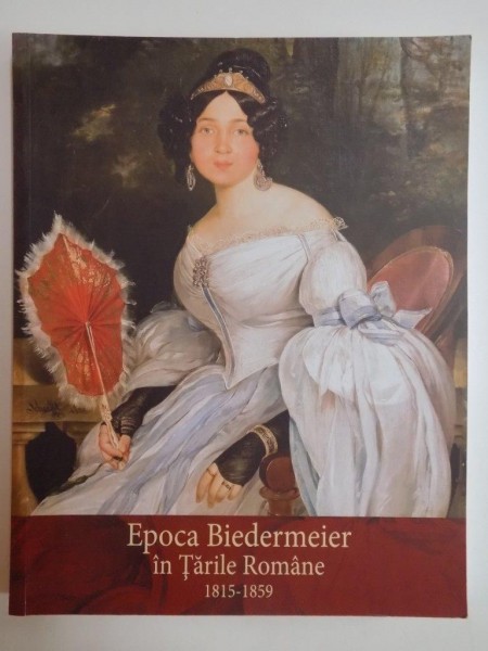 EPOCA BIEDERMEIER IN TARILE ROMANE 1815-1859 2014