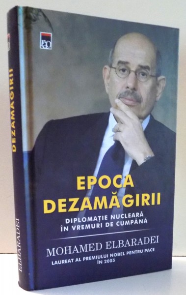 EPOCA DEZAMAGIRII de MOHAMED ELBARADEI , 2013