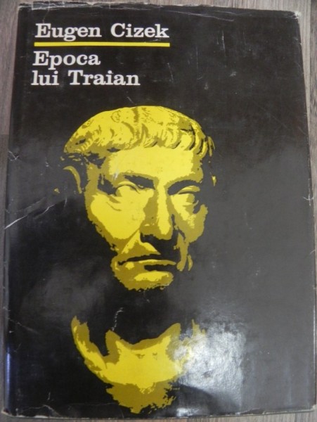 Epoca lui Traian de Eugen Cizek , 1980