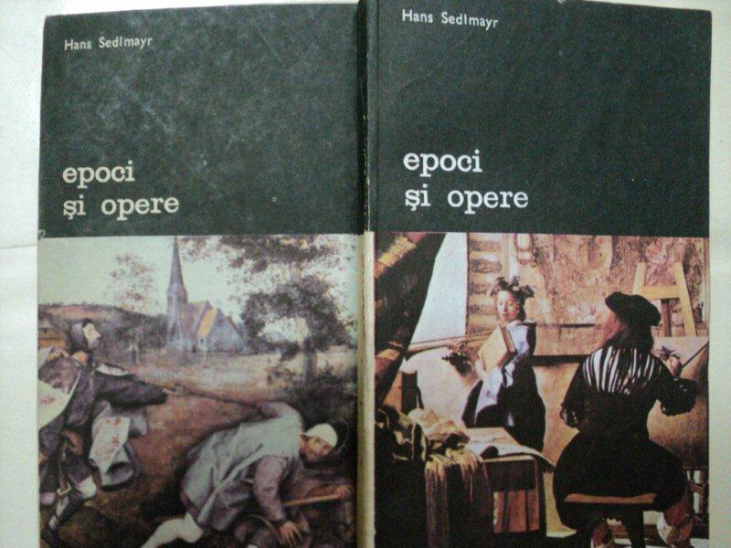 EPOCI SI OPERE  -HANS SEDLMAYR  -BUC.1991   VOL.I-II