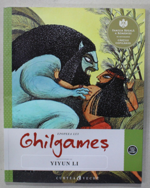 EPOPEEA LUI GHILGAMES , REPOVESTIRE de YIYUN LI , ilustratii de MARCO LORENZETTI , 2017