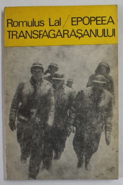 EPOPEEA TRANSFAGARASANULUI de ROMULUS LAL , 1975