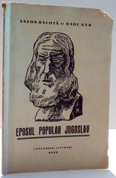 EPOSUL POPULAR JUGOSLAV de ANTON BALOTA SI RADU GYR , 1935