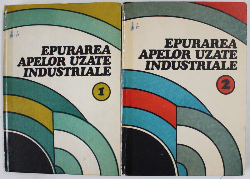 EPURAREA APELOR UZATE INDUSTRIALE , coordonator NEGULESCU MIRCEA , VOLUMELE I - II , 1987, COTOR INTARIT CU SCOTCH