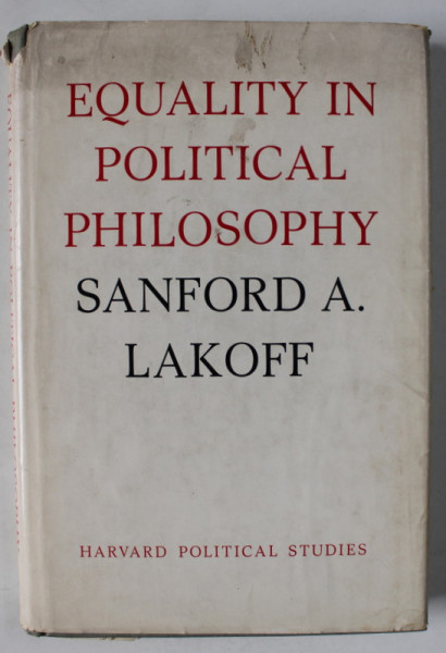 EQUALITY IN POLITICAL PHILOSOPHY by SANDFORD A . LAKOFF , 1964