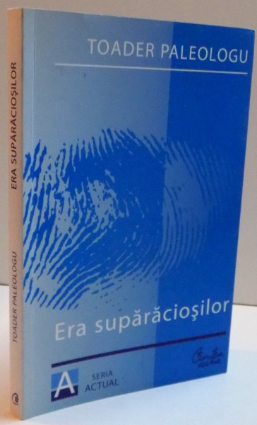 ERA SUPARACIOSILOR de TOADER PALEOLOGU , 2009