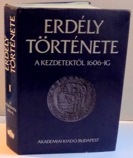 ERDELY TORTENETE ELSO KOTET A KEZDETEKTOL 1606 - IG , 1986