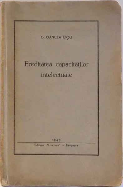 EREDITATEA CAPACITATILOR INTELECTUALE de G. OANCEA URSU , 1943