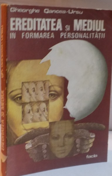 EREDITATEA SI MEDIUL IN FORMAREA PERSONALITATII , CERCETARI DE GENETICA GEMELARA de GHEORGHE OANCEA URSU , 1985