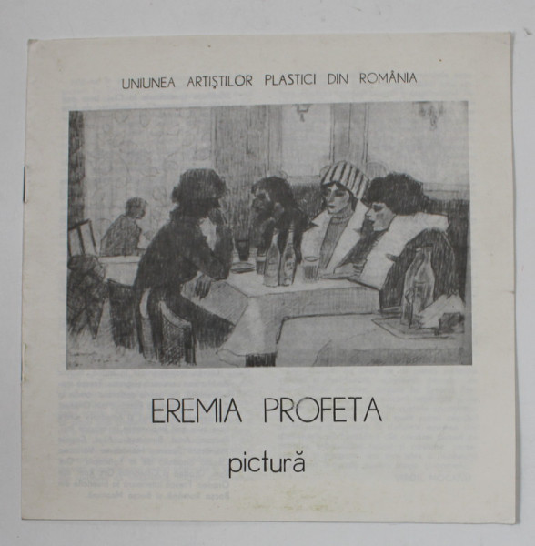 EREMIA PROFETA , PICTURA , CATALOG DE EXPOZITIE , 1991