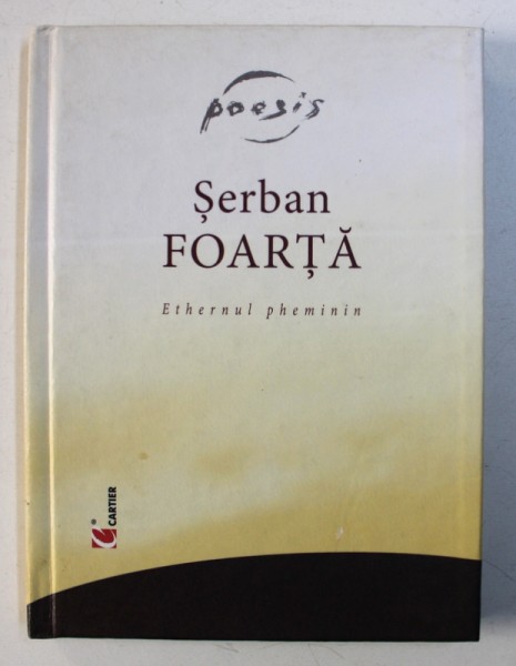 ETHERNUL PHEMININ de SERBAN FOARTA, 2004