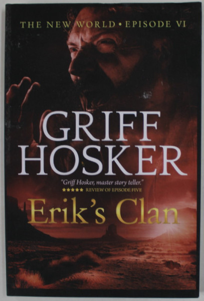 ERIC 'S CLAN by GRIFF HOSKER , THE NEW WORLD , EPISODE VI , 2022