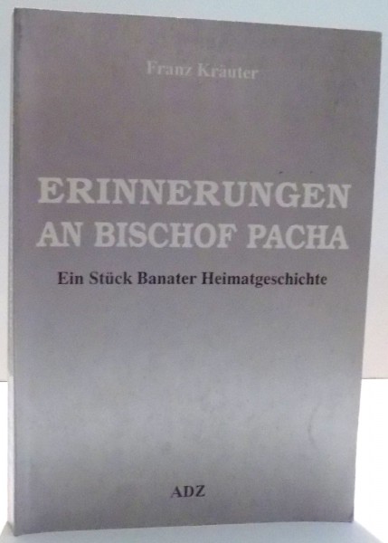 ERINNERUNGEN AN BISCHOF PACHA von FRANZ KRAUTER , 1955