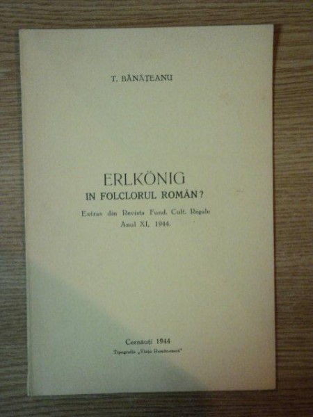 ERLOKONIG IN FOLCLORUL ROMAN ? de T. BANATEANU , 1944
