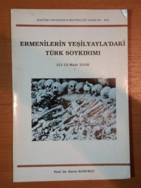 ERMENILERIN YESILYAYLA'DAKI TURK SOYKIRIMI de ENVER KONUKCU , 1990