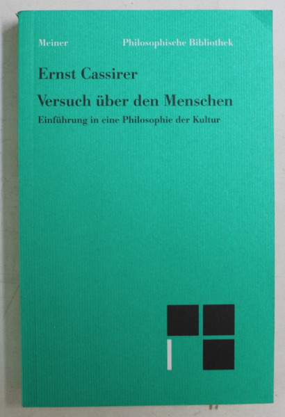 ERNST CASSIRER , VERSUCH UBER DEN MENSCHEN , EINFUHRUNG IN EINE PHOLOSOPHIE DER KULTUR , 2007