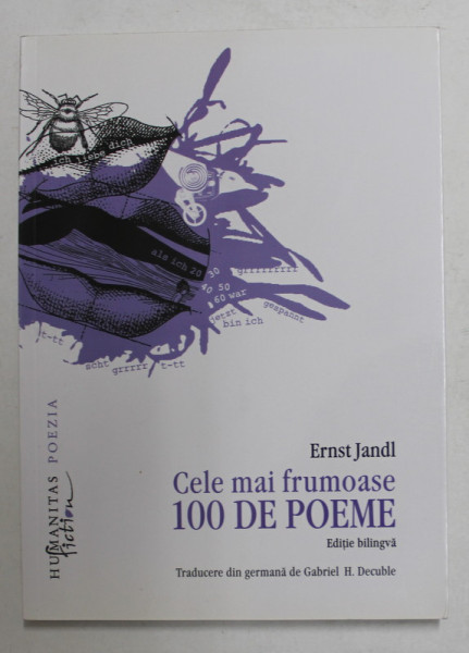 ERNST JANDL - CELE MAI FRUMOASE 100 DE POEME , EDITIE BILINGVA GERMANA - ROMANA , 2012