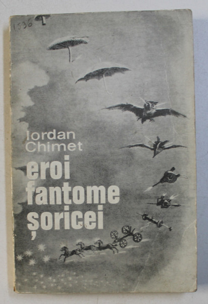 EROI, FANTOME, SORICEI de IORDAN CHIMET, 1970 * MIC DEFECT COTOR