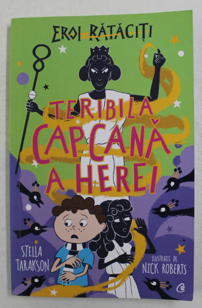 EROI RATACITI - TERIBILA CAPCANA A HEREI de STELLA TARAKSON , ilustratii de NICK ROBERTS , 2021