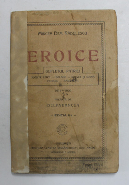 EROICE de MIRCEA DEM RADULESCU , SUFLETUL PATRIEI -  SONETE EPICE ...MARASESTI , ANII '20 , COPERTA CU LIPSURI SI URME DE UZURA *