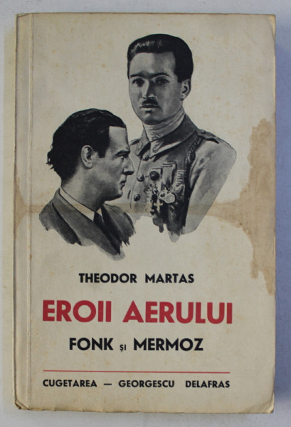 EROII AERULUI  - FONK si MERMOZ de THEODOR MARTAS , 1940