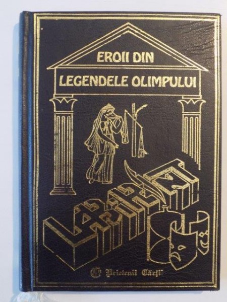 EROII DIN LEGENDELE OLIMPULUI de CRISTINA STEFANESCU , CRISTINA JINGA , 2001