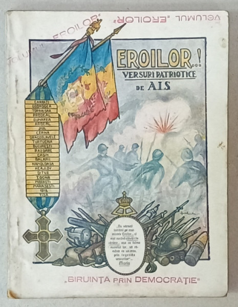 EROILOR ...!  VERSURI PATRIOTICE de A.I.S. , ANII '20 , COPERTA ORIGINALA , CARTE RARA !