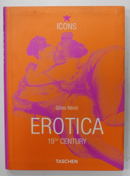EROTICA , 19 th CENTURY by GILLES NERET , 2001