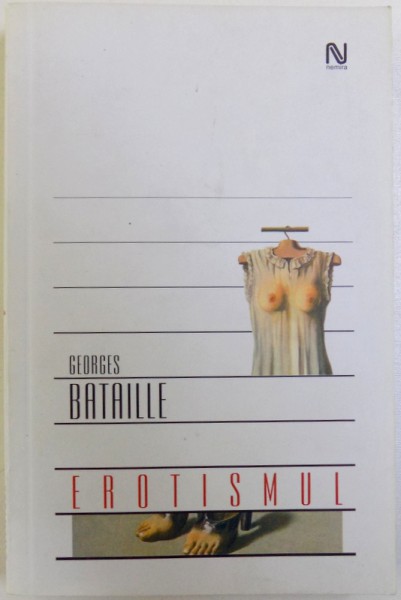 EROTISMUL de GEORGES BATAILLE , 2005
