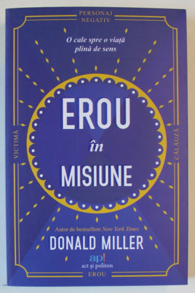 EROU IN MISIUNE de DONALD MILLER , O CALE SPRE O VIATA PLINA DE SENS , 2024