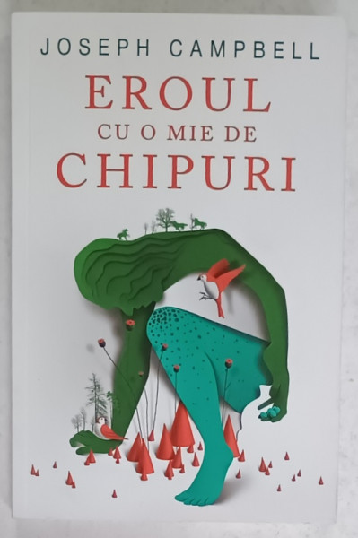EROUL CU O MIE DE CHIPURI de JOSEPH CAMPBELL , 2024