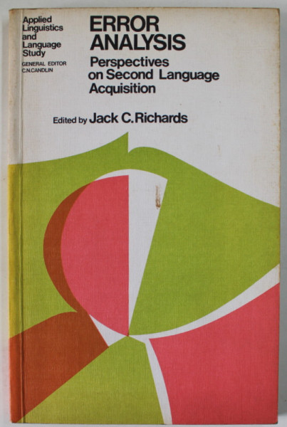 ERROR ANALYSIS , PERSPECTIVES ON SECOND LANGUAGE ACQUISITION , edited by JACK C. RICHARDS , 1974