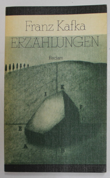 ERZAHLUNGEN ( POVESTIRI )  von FRANZ KAFKA ,TEXT IN LB. GERMANA , 1985