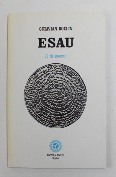 ESAU - 33 POEME de OCTAVIAN DOCLIN , 1997 , DEDICATIE *