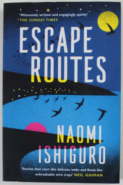 ESCAPE ROUTES by NAOMI ISHIGURO , 2020
