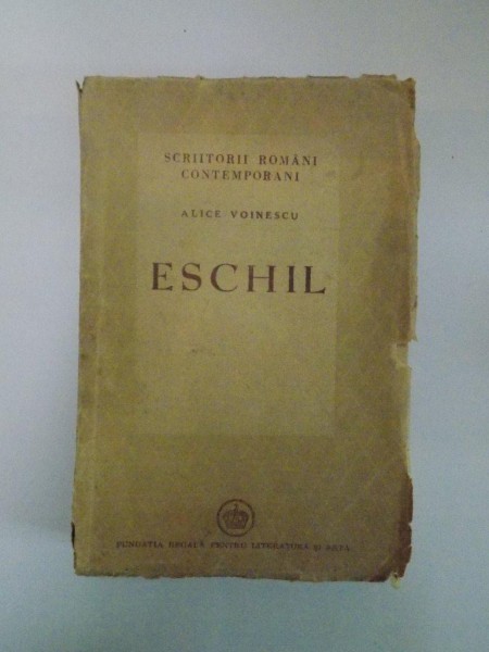 ESCHIL de ALICE VOINESCU , Bucuresti 1946