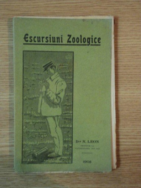 ESCURSIUNI ZOOLOGICE de DR. N. LEON , 1905