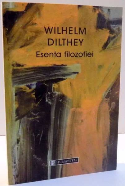 ESENTA FILOZOFIEI de WILGELM DILTHEY , 2002