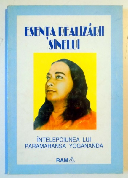 ESENTA REALIZARII SINELUI , INTELEPCIUNEA LUI PARAMAHANSA YOGANANDA , 1994 , PREZINTA SUBLINIERI