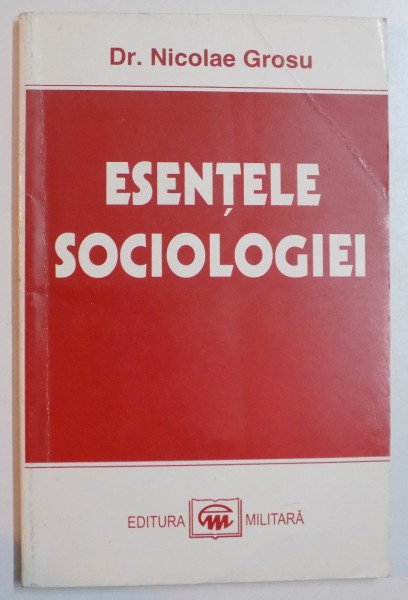 ESENTELE SOCIOLOGIEI de NICOLAE GROSU , 1997