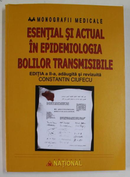 ESENTIAL SI ACTUAL IN EPIDEMIOLOGIA BOLILOR TRANSMISIBILE , EDITIA A II - A de CONSTANTIN CIUFECU , 2008
