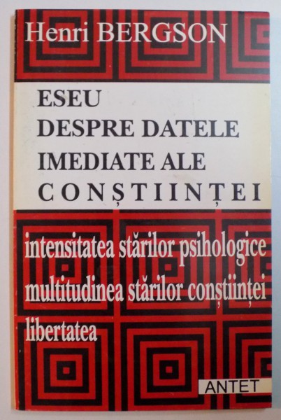 ESEU DESPRE DATELE IMEDIATE ALE CONSTIINTEI de HENRI BERGSON , 1999