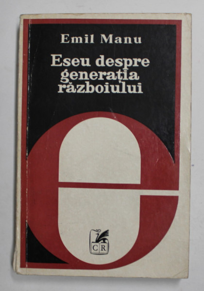 ESEU DESPRE GENERATIA RAZBOIULUI de EMIL MANU , 1978 , DEDICATIE *